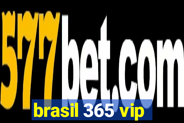 brasil 365 vip